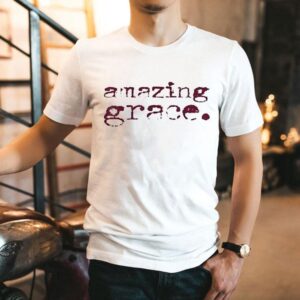 Amazing Grace Shirt