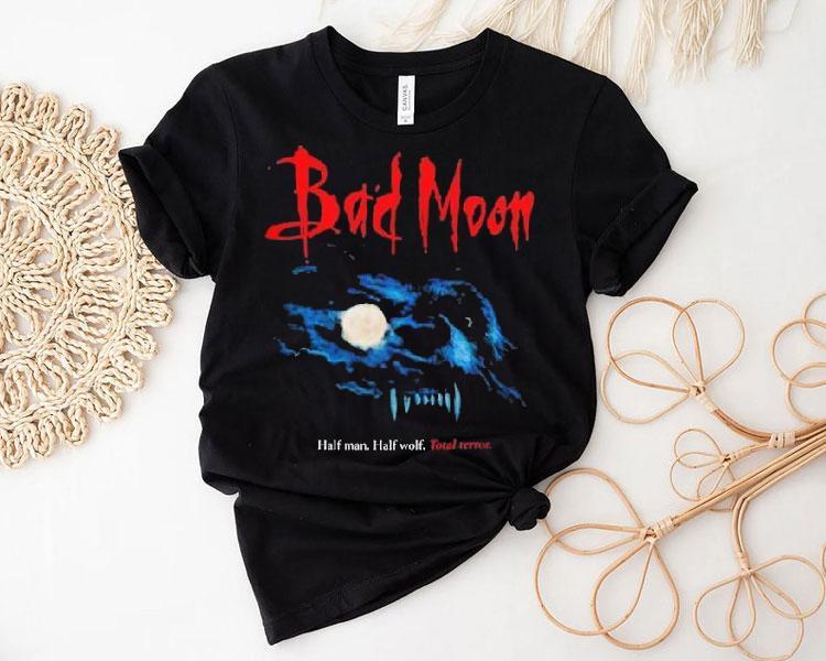 Bad Moon Half Man Half Wolf Total Terror Shirt Bad Moon Half Man Half Wolf Total Terror Shirt
