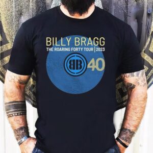 Billy Bragg 40 The Roaring Forty Tour 2023 Shirt