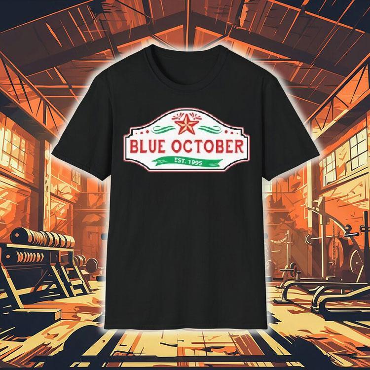 Blue October Est 1995 Shirt Blue October Est 1995 Shirt