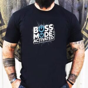Boss Mode Activated Design National Boss Day Tshirt