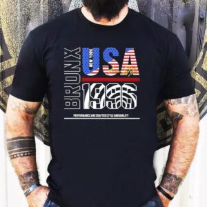 Bronx 1996 Usa Freestyle New York Performance Are Crafted Style And Quality Shirt