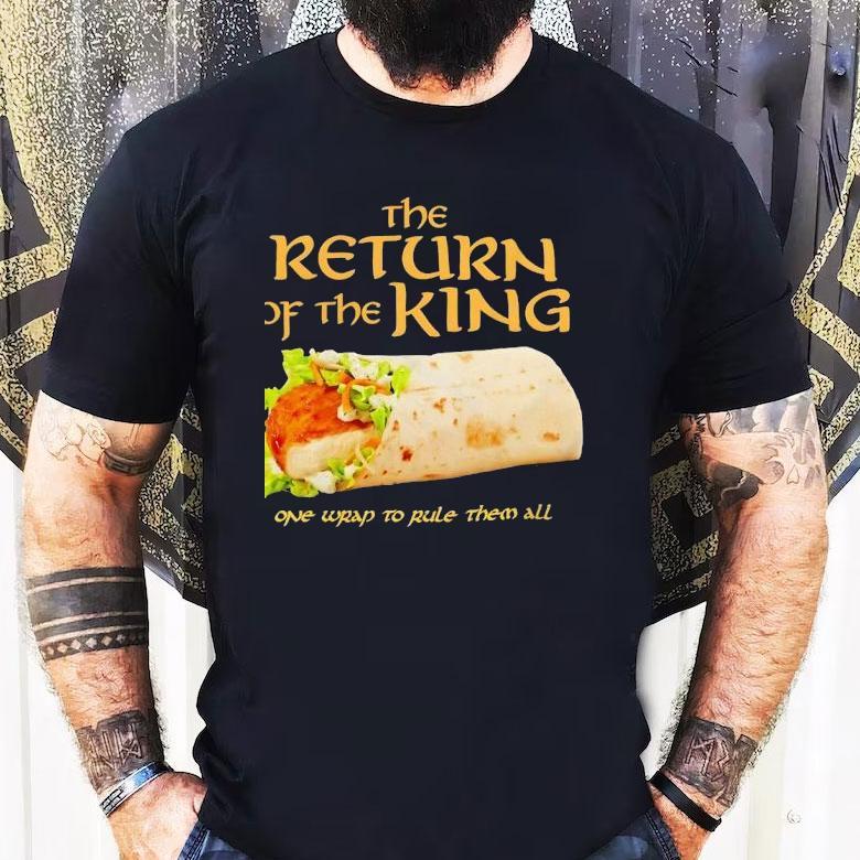 Burrito The Return Of The King One Wrap To Rule Them All Shirt Burrito The Return Of The King One Wrap To Rule Them All Shirt