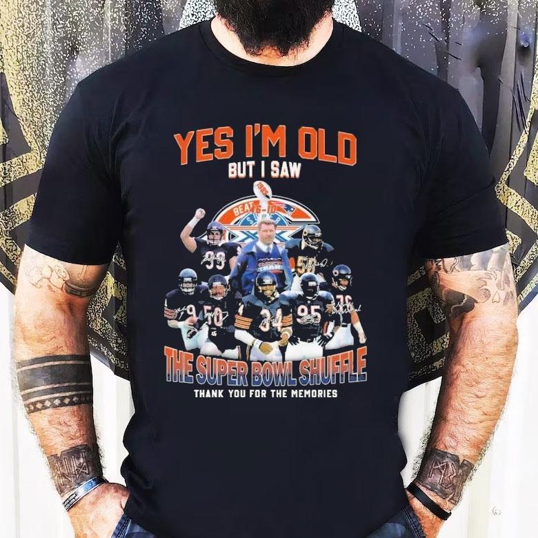 Chicago Bears Yes I’m Do But I Saw The Super Bowl Shuffle Thank You For The Memories Signatures Shirt Chicago Bears Yes I’m Do But I Saw The Super Bowl Shuffle Thank You For The Memories Signatures Shirt