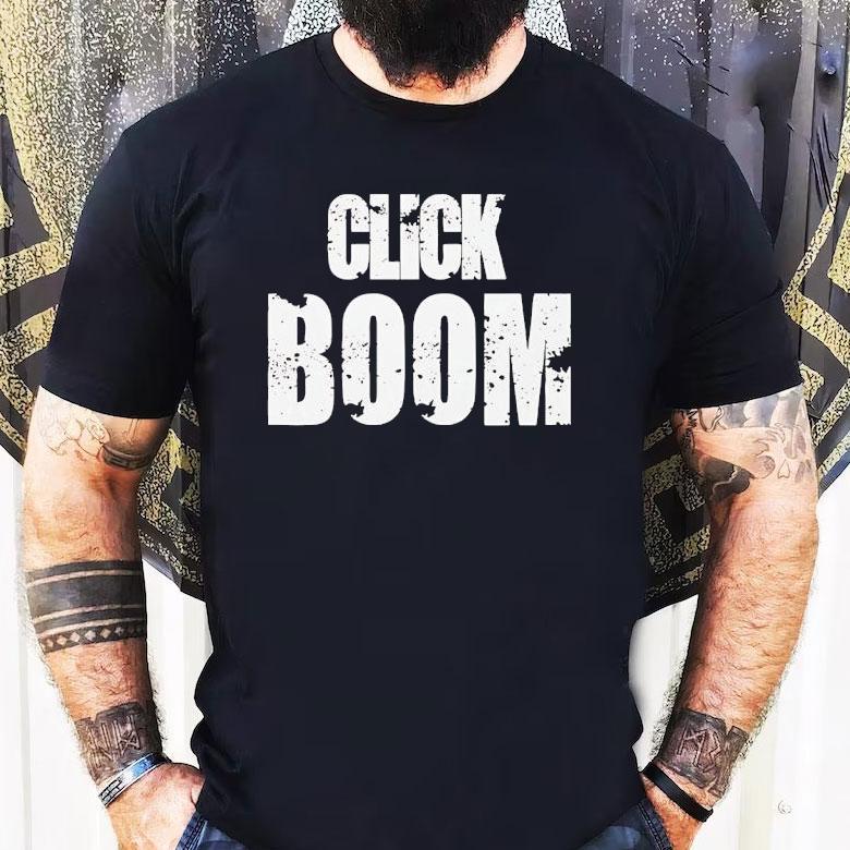 Click Boom Shirt Click Boom Shirt