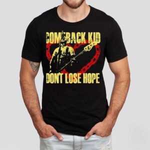 Comeback Kid Don’t Lose Hope 2025 Shirt