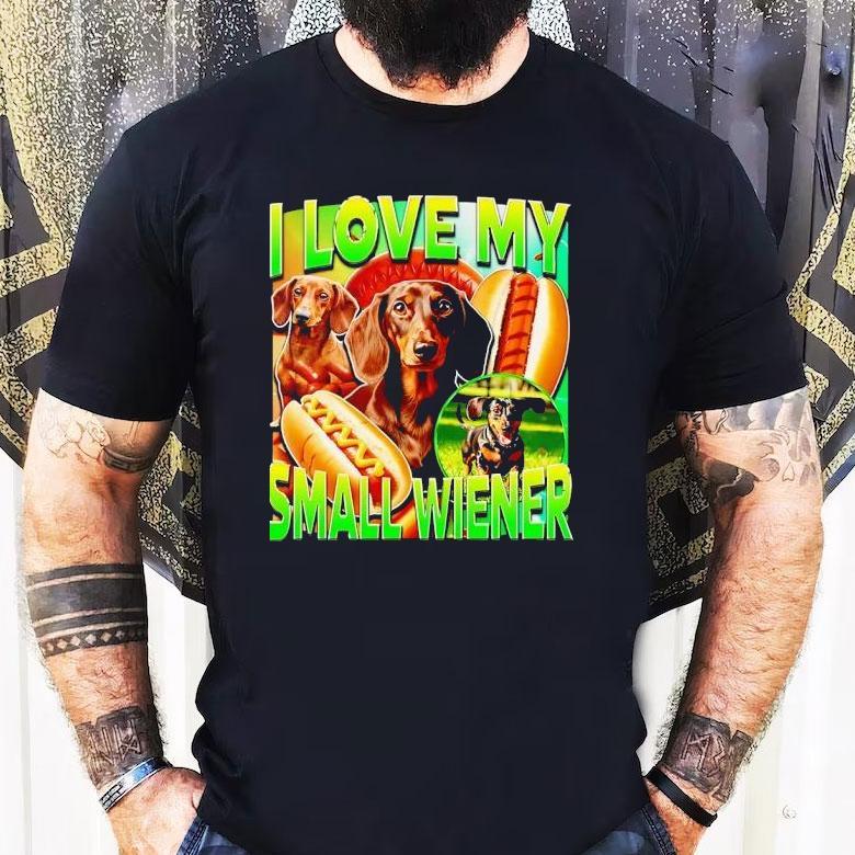 Dachshund Hotdog I Love My Small Wiener Shirt Dachshund Hotdog I Love My Small Wiener Shirt