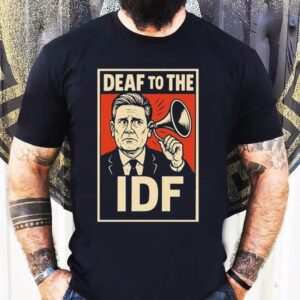 Deaf To The Idf Shirt