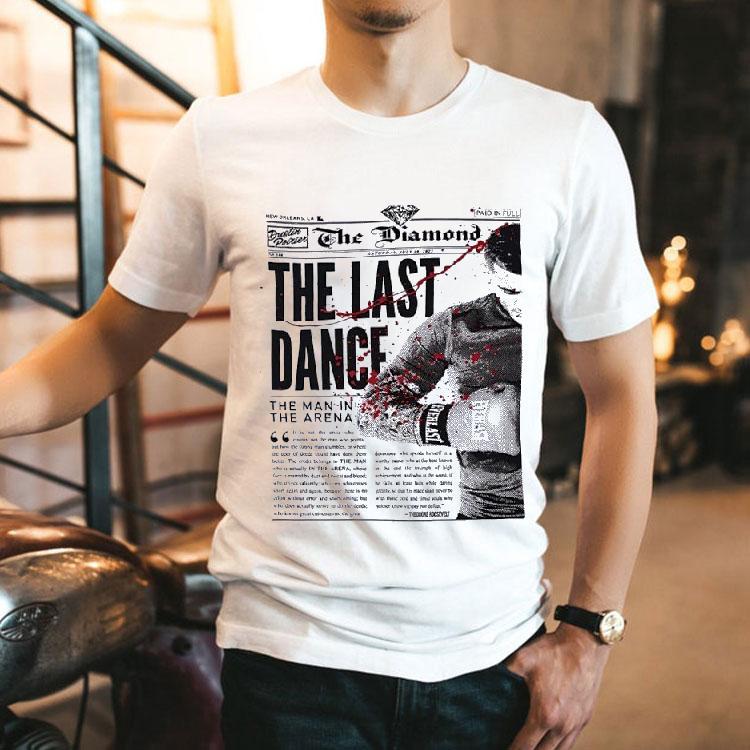 Dustin Poirier The Diamond The Last Dance The Man In The Arena Shirt Dustin Poirier The Diamond The Last Dance The Man In The Arena Shirt