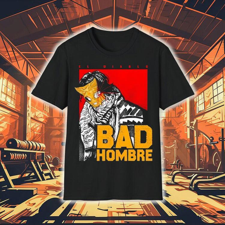 El Diablo Bad Hombre Horror Shirt El Diablo Bad Hombre Horror Shirt