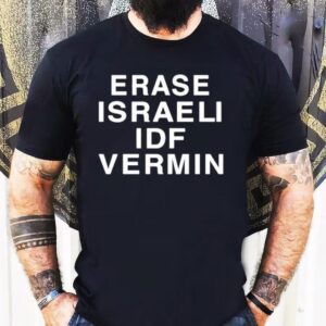 Erase Israeli Idf Vermin Shirt