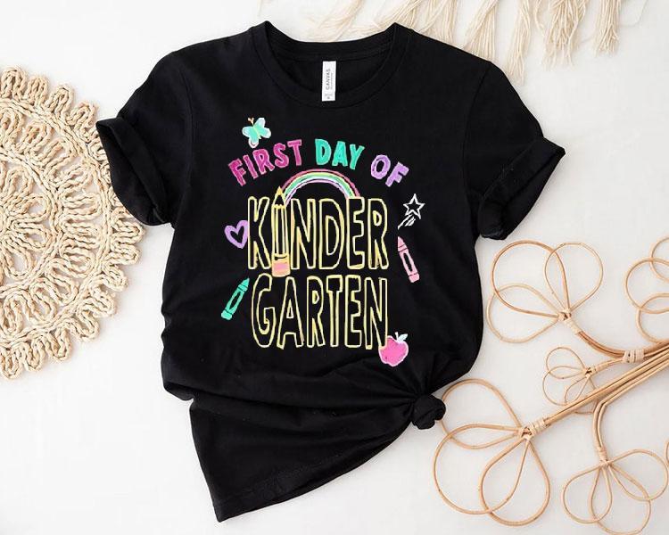 First Day Of Kindergarten Shirt First Day Of Kindergarten Shirt