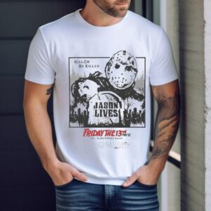 Friday The 13th Kill Or Be Killed Evil Always Rises Again Shirt