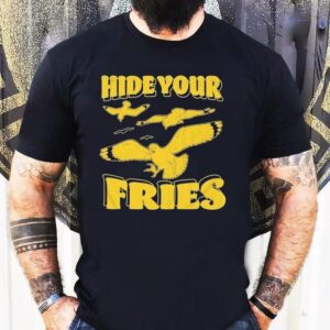 Hide Your Fries Dove Shirt