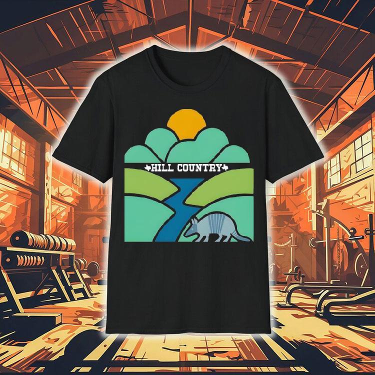 Hill Country Kerr County Texas Shirt Hill Country Kerr County Texas Shirt