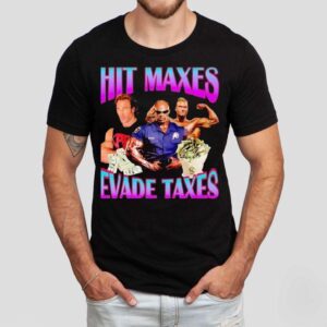 Hitting Maxes Avoid Taxes Money Tshirt