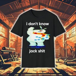 I Don’t Know Jack Shit Shirt