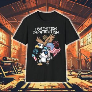 I Put The Tism In Patriotism Athletic Shirt