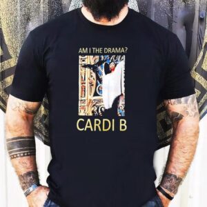 I The Drama Cardi B Shirt
