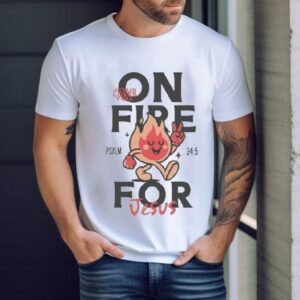 Jesus Loves You On Fire Shirt