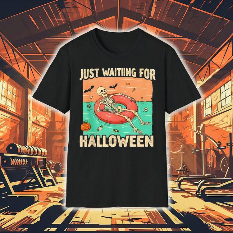 Just Waiting For Halloween Skeleton Pool Float Summerween Shirt Just Waiting For Halloween Skeleton Pool Float Summerween Shirt