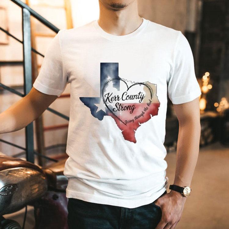 Kerr County Strong Hope Strength Community Texas Strong Heart Shirt Kerr County Strong Hope Strength Community Texas Strong Heart Shirt