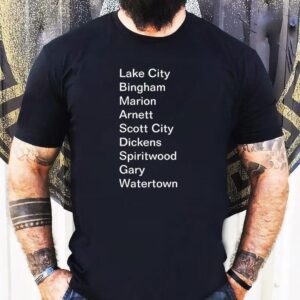 Lake City Bingham Marion Arnett Scott City Dickens Spiritwood Gary Watertown Shirt