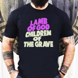 Lamb Of God Children Of The Grave Shirt