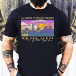 Louisiana State University Baton Rougelouisana Home Of The Tigers Shirt
