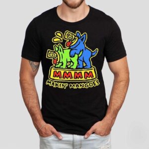 Milton Mango Makin’ Mangoes Shirt