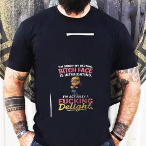 Minion I’m Sorry My Resting Bitch Face Is Intimidating I’m Actually A Fuking Delight Shirt