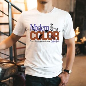 Modern Color From The Leaves Of Your Garden Shirt