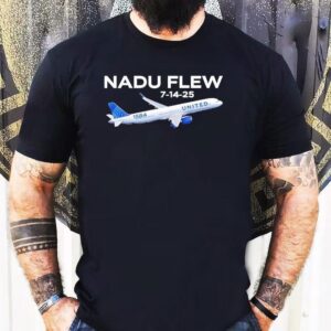 Nadu Flew 7 14 2025 1584 United State Plane Shirt