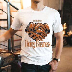Outrank In The Business Of Doing Business Shirt
