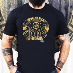 Pittsburgh Slers Renegade Oh Mama Shirt