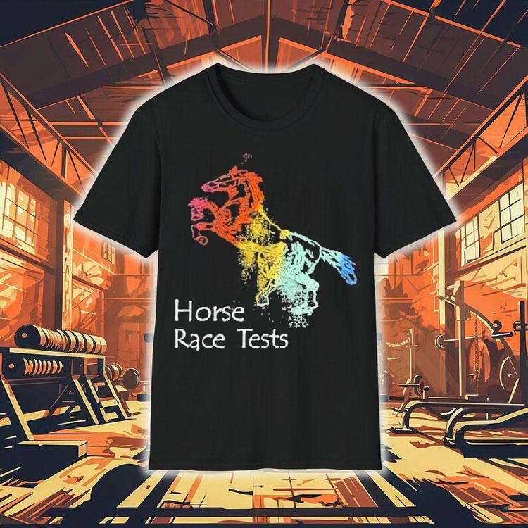 Place Your Bets Horse Blake Horse Race Tests Shirt Place Your Bets Horse Blake Horse Race Tests Shirt