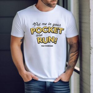 Rag’n’bone Man Put Me In Your Pocket And Run Shirt