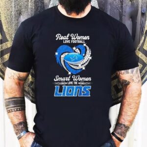 Real Women Love Football Smart Women Love The Detroit Lions Shirt