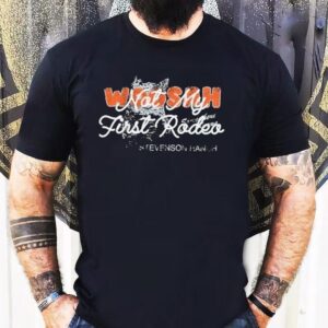 Stevenson Ranch Woosah Not My First Rodeo Shirt