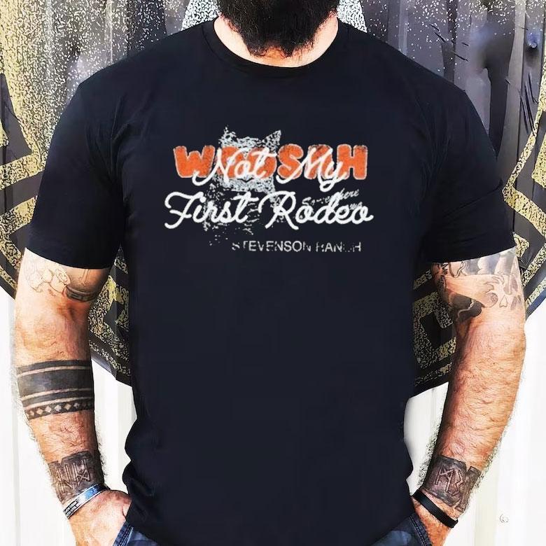 Stevenson Ranch Woosah Not My First Rodeo Shirt Stevenson Ranch Woosah Not My First Rodeo Shirt