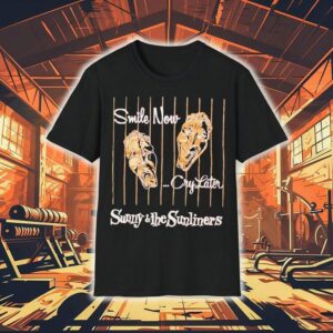 Sunny The Sunliners Smile Now Cry Later Shirt