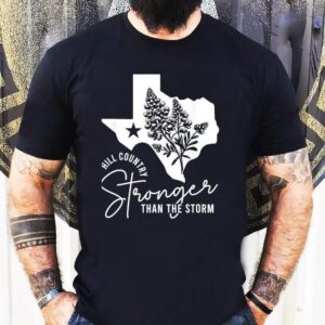 Texas Hill Country Strong Than The Storm Camp Mystic Survivor Shirt