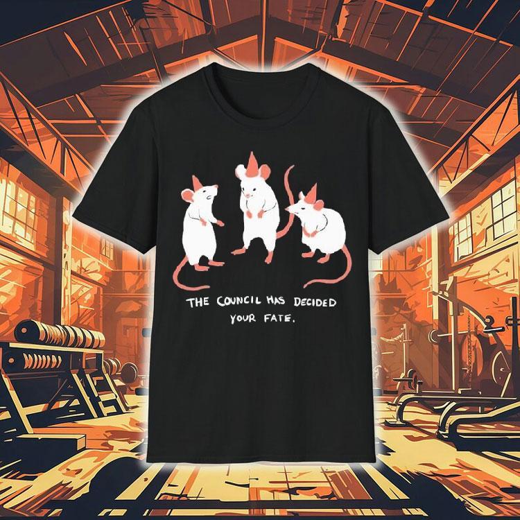 The Council Has Decided Your Fate Rat Council Shirt The Council Has Decided Your Fate Rat Council Shirt