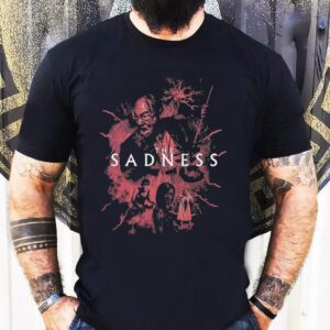 The Sadness You’re Like Me Violent And Depraved Shirt