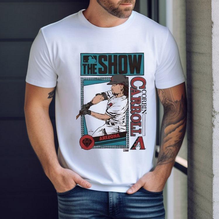 The Show Arizona Diamondbacks Corbin Carroll Shirt The Show Arizona Diamondbacks Corbin Carroll Shirt
