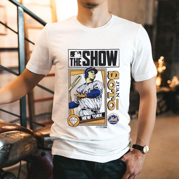 The Show New York Mets Juan Soto Shirt The Show New York Mets Juan Soto Shirt