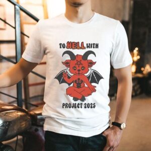 To Hell With Project 2025 Devil Shirt