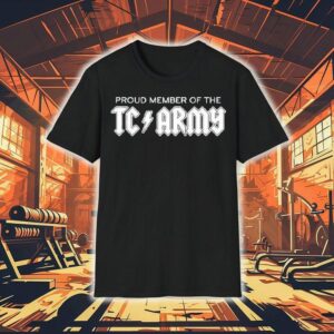 Tom Caron Proud Member Of The Tc Army Metal Tshirt