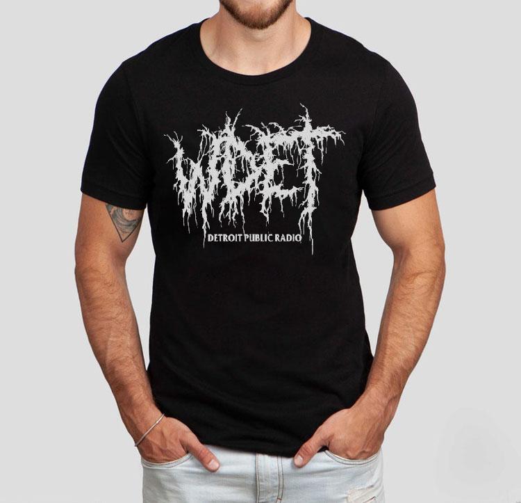 Wdet Metal Detroit Public Radio Shirt Wdet Metal Detroit Public Radio Shirt