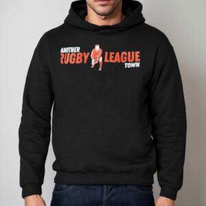 Another Rugby League Town Shirt 2 Another Rugby League Town Hoodie